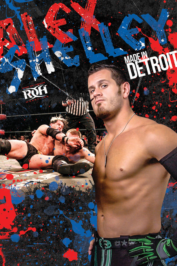 Cover of the movie Alex Shelley: Made in Detroit