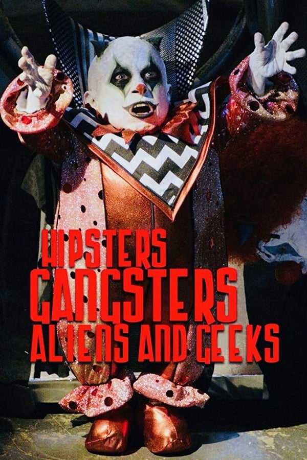 Cover of the movie Aliens, Clowns & Geeks