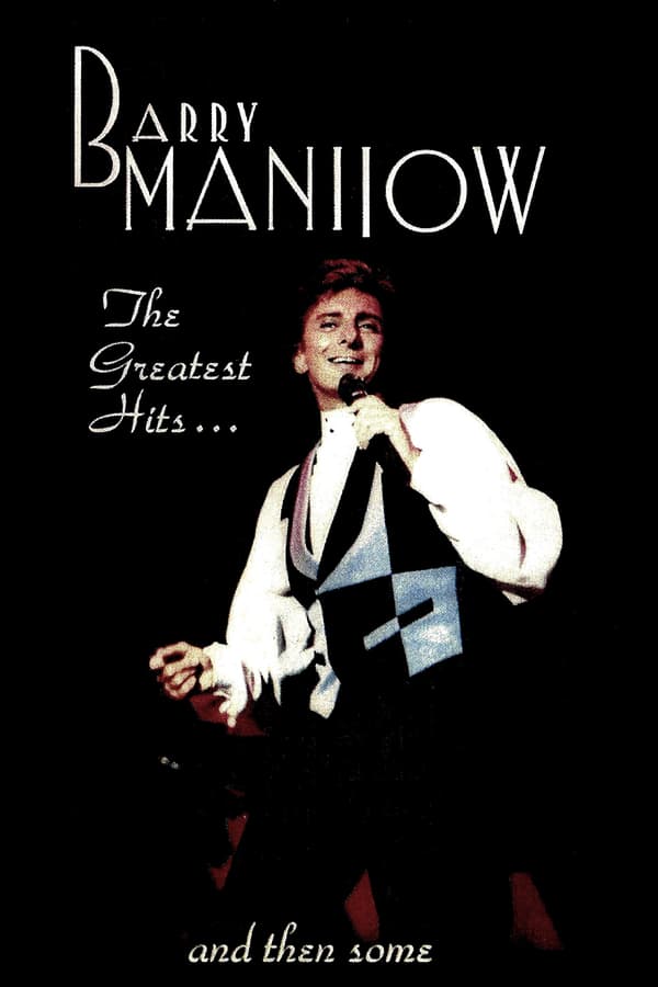 Cover of the movie Barry Manilow: Greatest Hits & Then Some