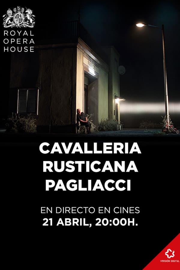 Cover of the movie CAVALLERIA RUSTICANA / PAGLIACCI ROYAL OPERA HOUSE 2019/20