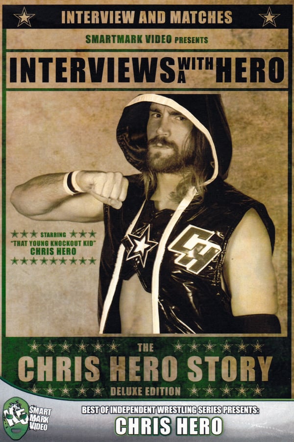 Cover of the movie Interviews with a Hero: The Chris Hero Story