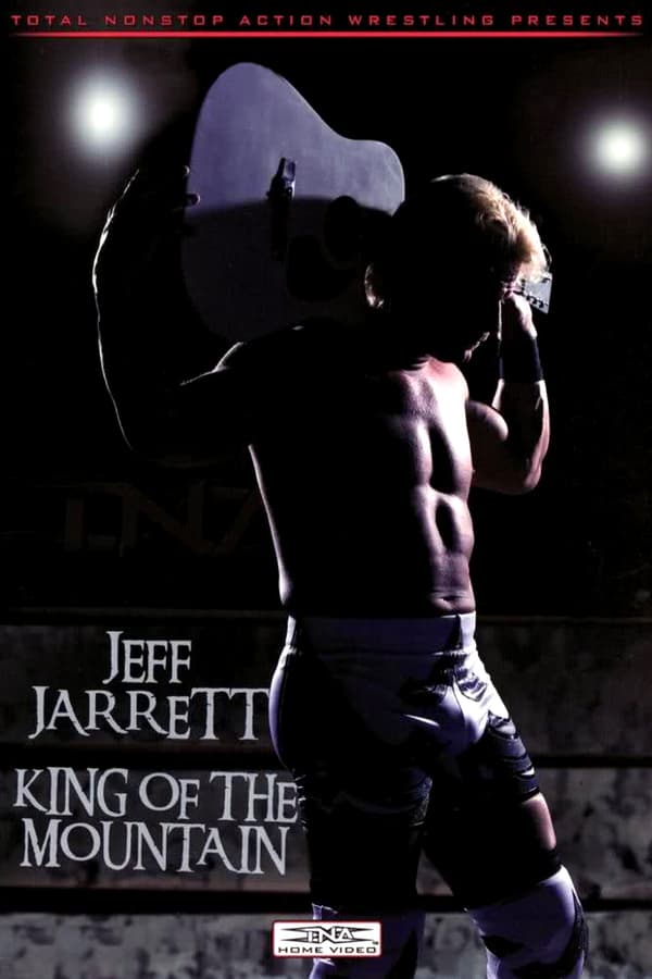 Cover of the movie Jeff Jarrett: King of the Mountain