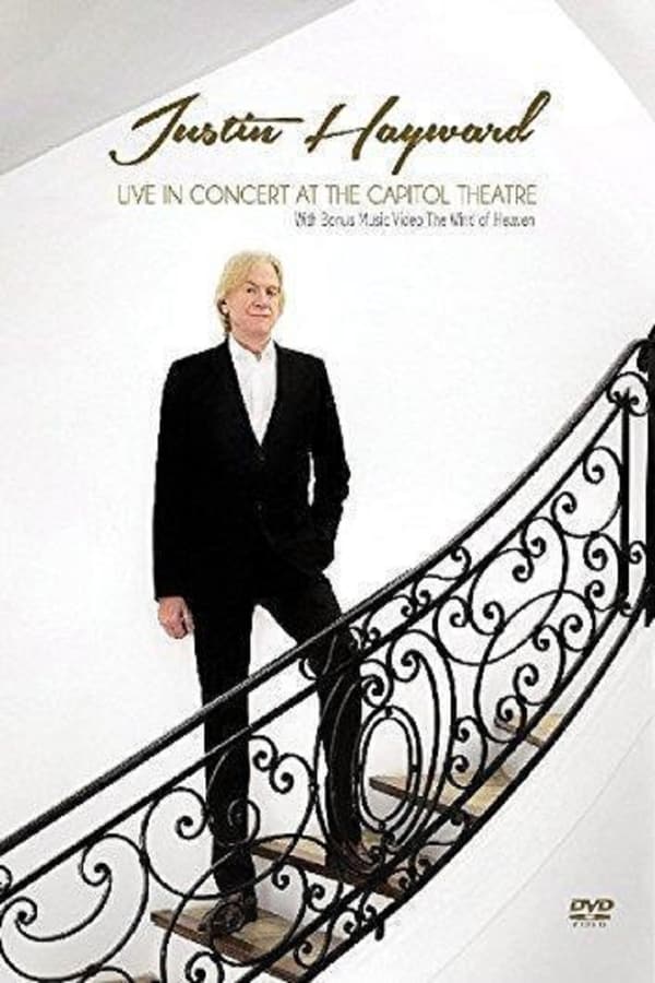 Cover of the movie Justin Hayward - Live In Concert At The Capitol Theatre