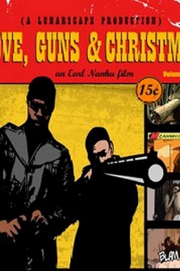 Cover of the movie Love, Guns & Christmas