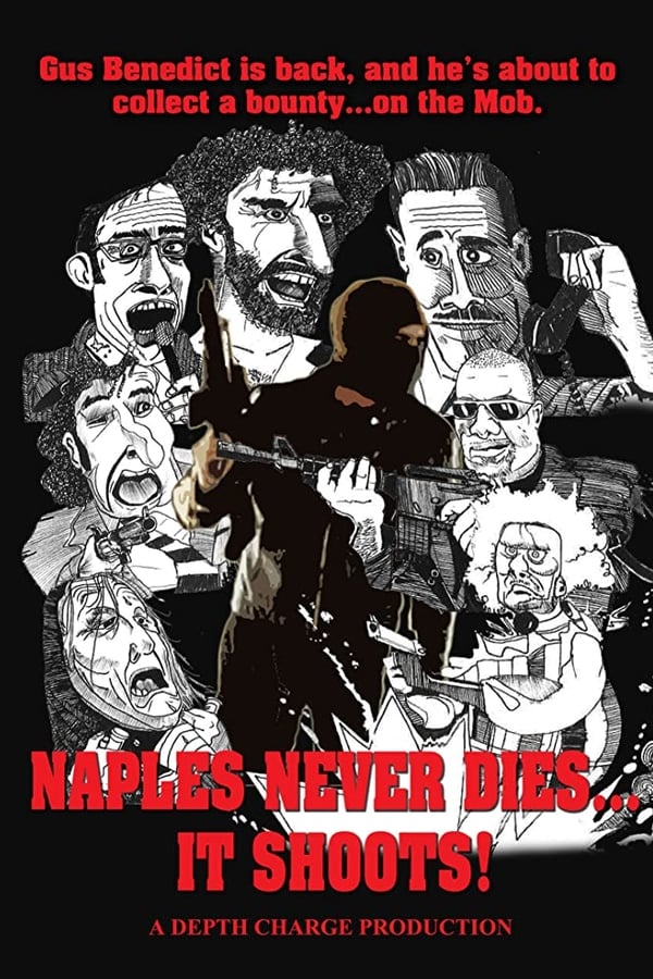 Cover of the movie Naples Never Dies... It Shoots!