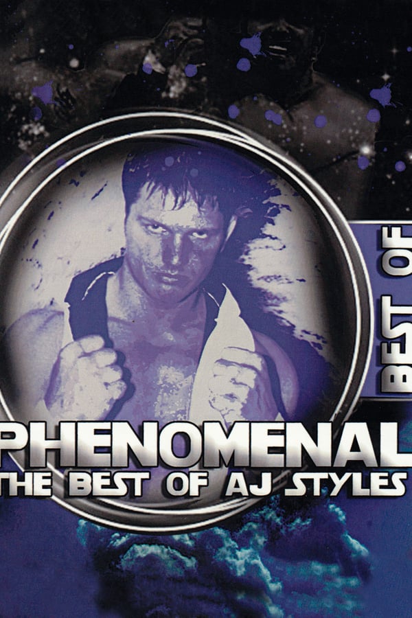 Cover of the movie Phenomenal: The Best of AJ Styles