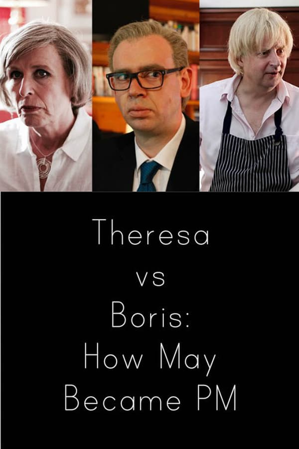 Cover of the movie Theresa vs Boris: How May Became PM