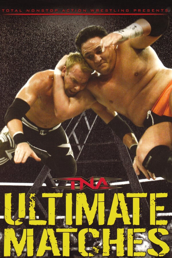 Cover of the movie TNA Wrestling: Ultimate Matches