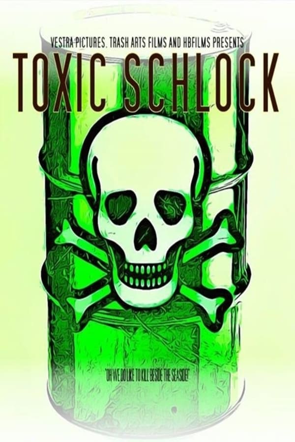 Cover of the movie Toxic Schlock