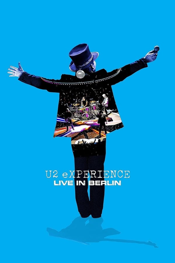 Cover of the movie U2 eXPERIENCE + iNNOCENCE - LIVE IN BERLIN
