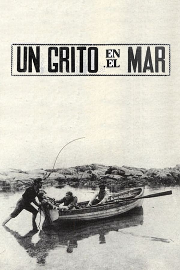 Cover of the movie Un Grito en el Mar