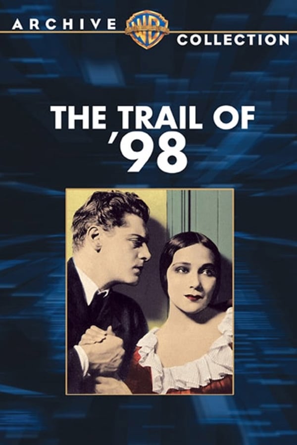 Cover of the movie The Trail of '98