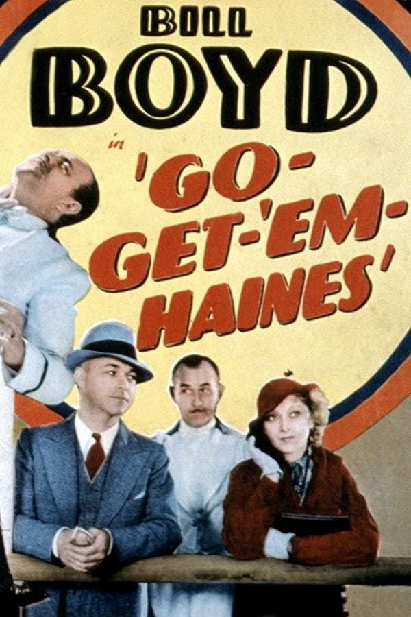 Cover of the movie Go-Get-'Em, Haines