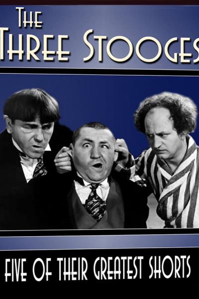 Cover of the movie The Three Stooges: Five of Their Greatest Shorts