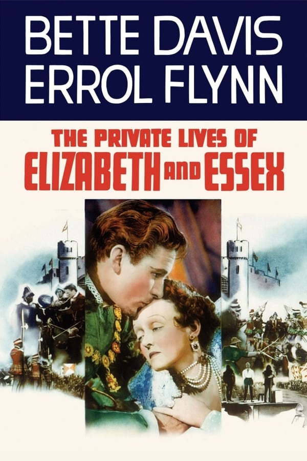 Cover of the movie The Private Lives of Elizabeth and Essex