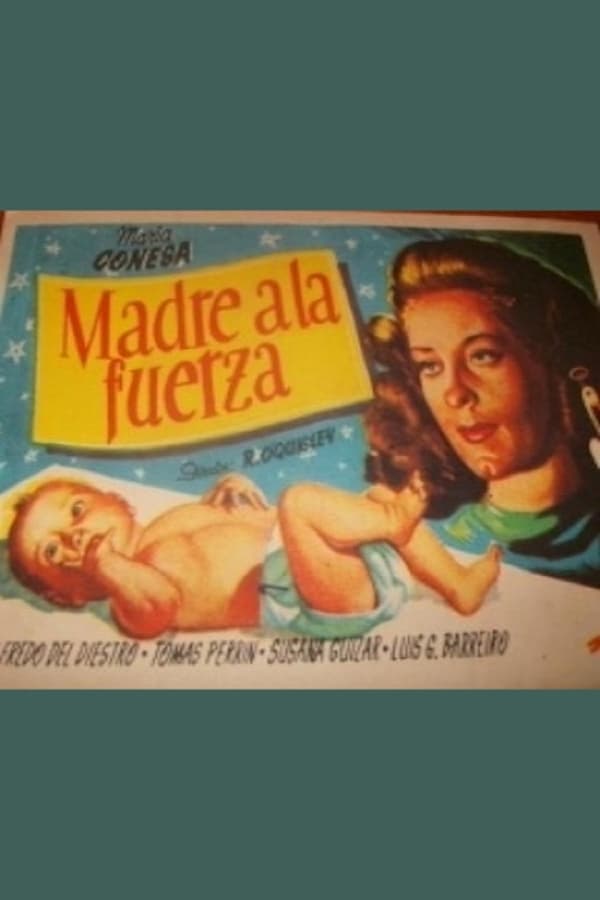 Cover of the movie Madre a la fuerza