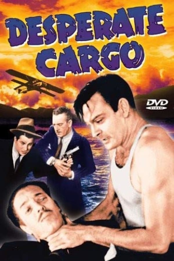 Cover of the movie Desperate Cargo
