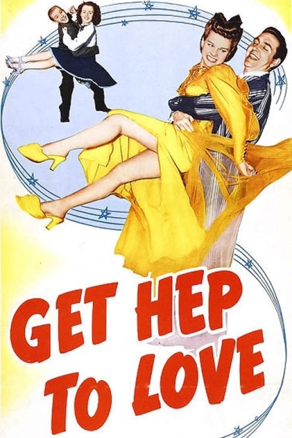 Cover of the movie Get Hep to Love