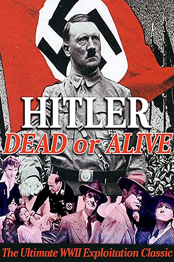 Cover of the movie Hitler- Dead or Alive