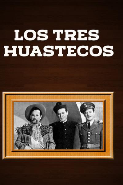Cover of the movie Los Tres Huastecos
