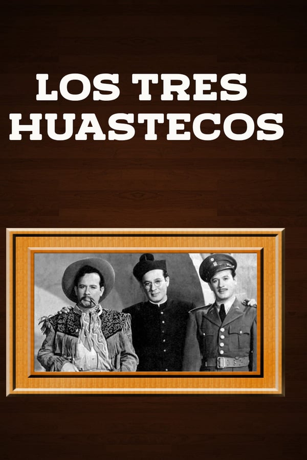 Cover of the movie Los Tres Huastecos