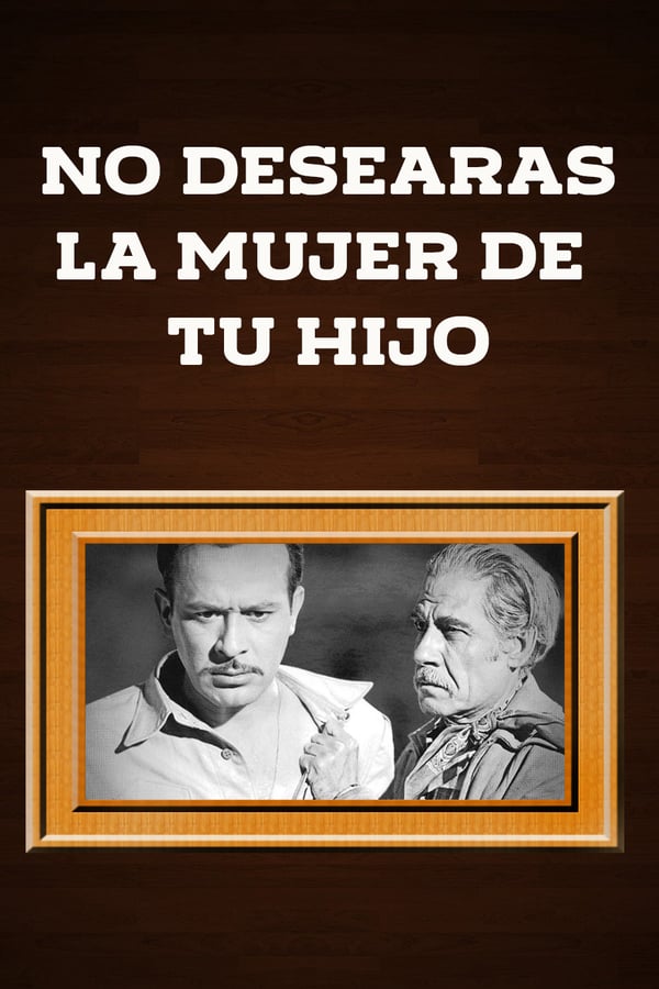 Cover of the movie No desearás la mujer de tu hijo