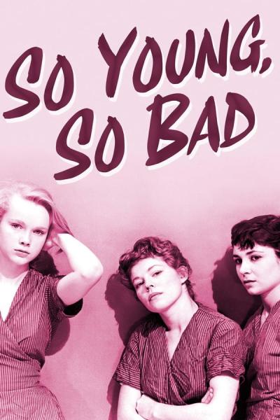Cover of the movie So Young, So Bad