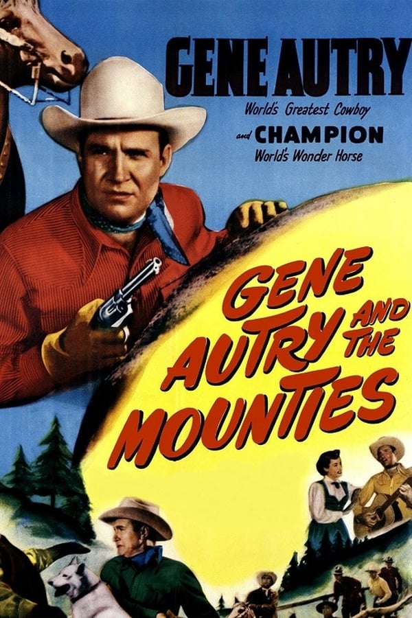 Cover of the movie Gene Autry and the Mounties