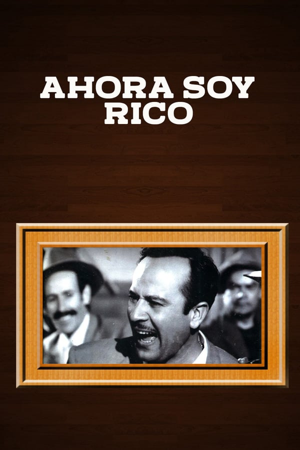 Cover of the movie Ahora soy rico