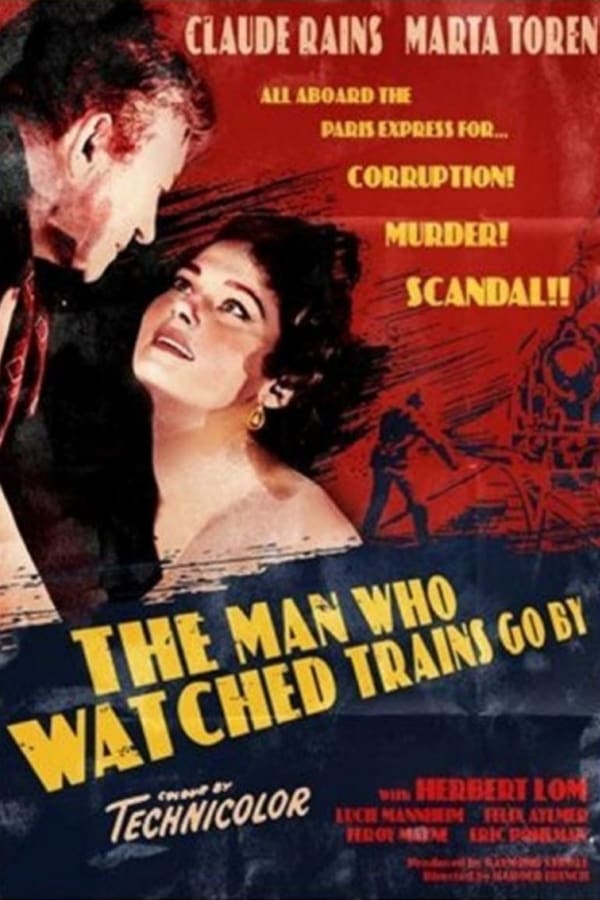 Cover of the movie The Man Who Watched Trains Go By