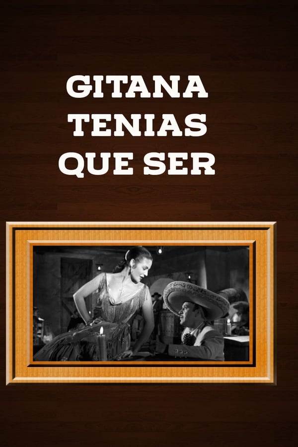 Cover of the movie Gitana tenías que ser