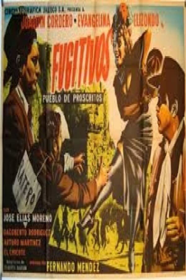 Cover of the movie Fugitivos: Pueblo de proscritos