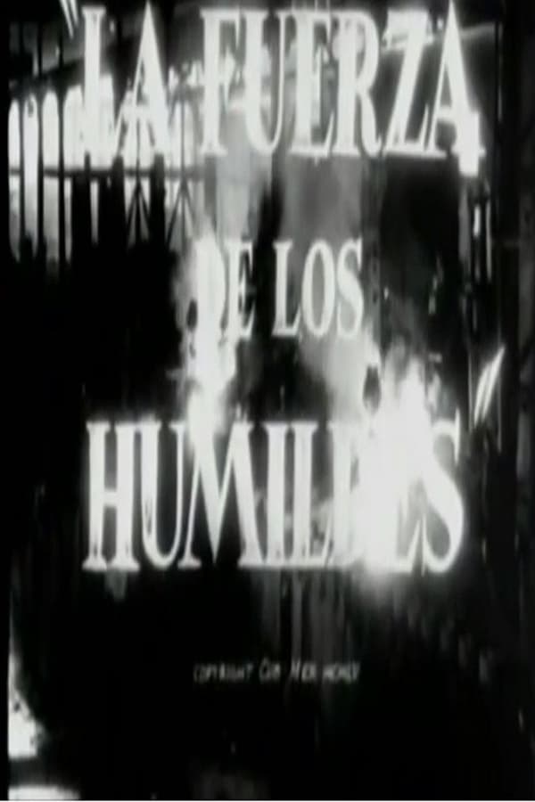 Cover of the movie La fuerza de los humildes