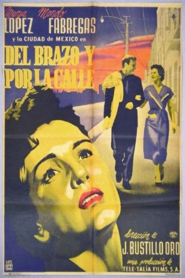 Cover of the movie Del brazo y por la calle