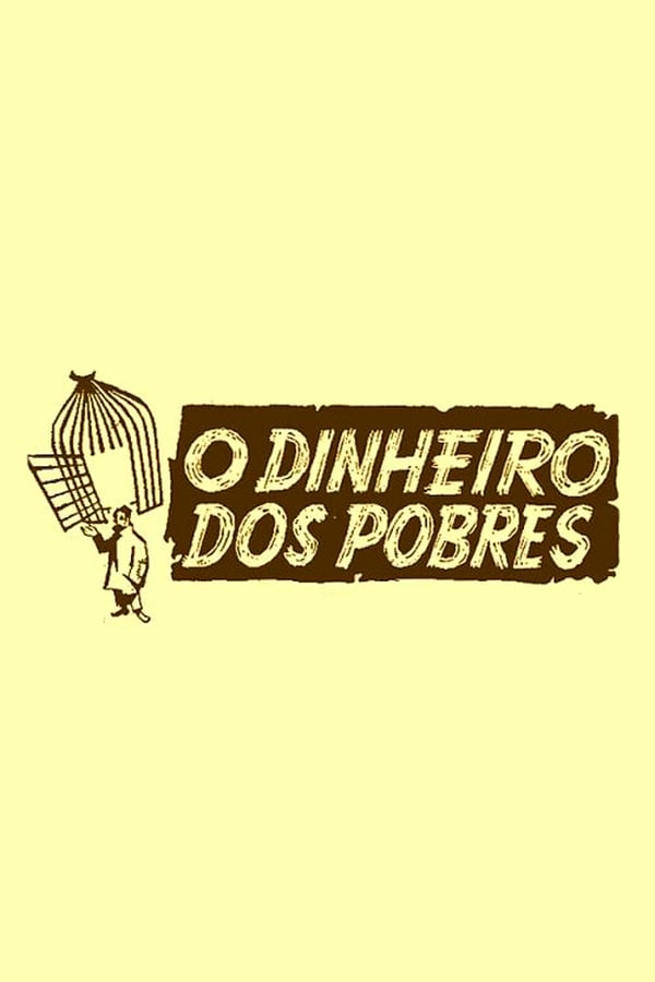 Cover of the movie O Dinheiro dos Pobres