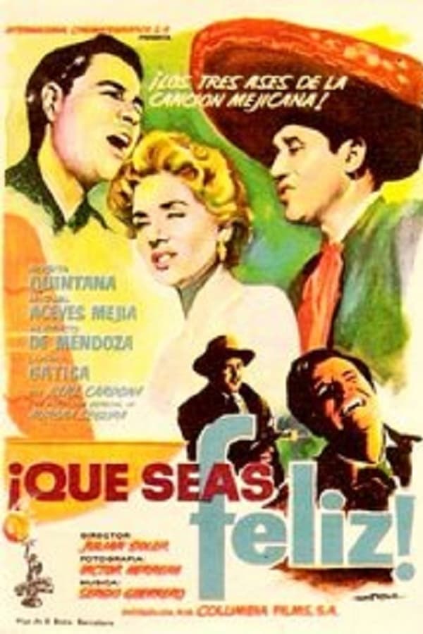 Cover of the movie ¡Que seas feliz!