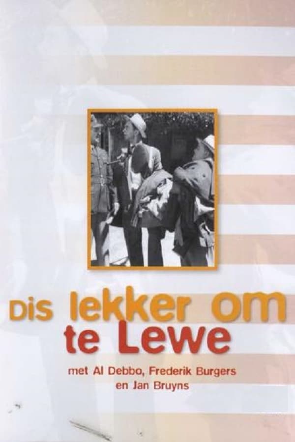 Cover of the movie Dis Lekker om te Lewe