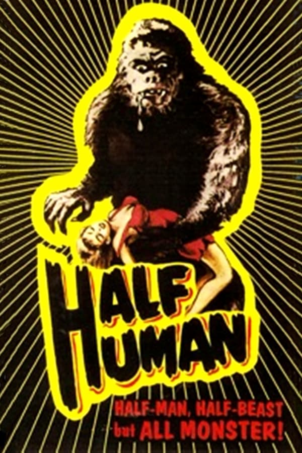 Cover of the movie Half Human: The Story of the Abominable Snowman