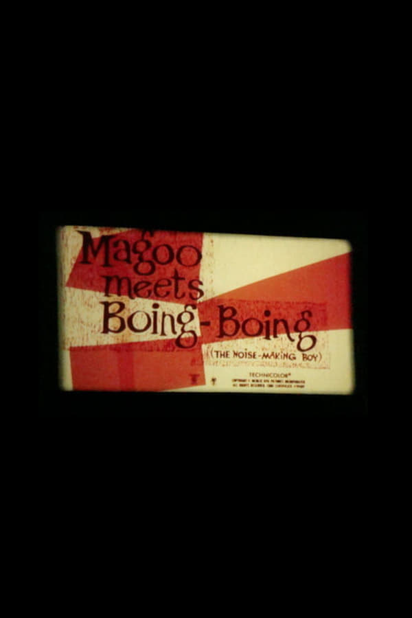 Cover of the movie Magoo Meets Boing Boing (The Noise-Making Boy)