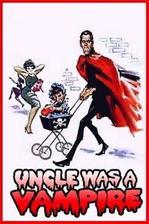 Cover of the movie Uncle Was A Vampire