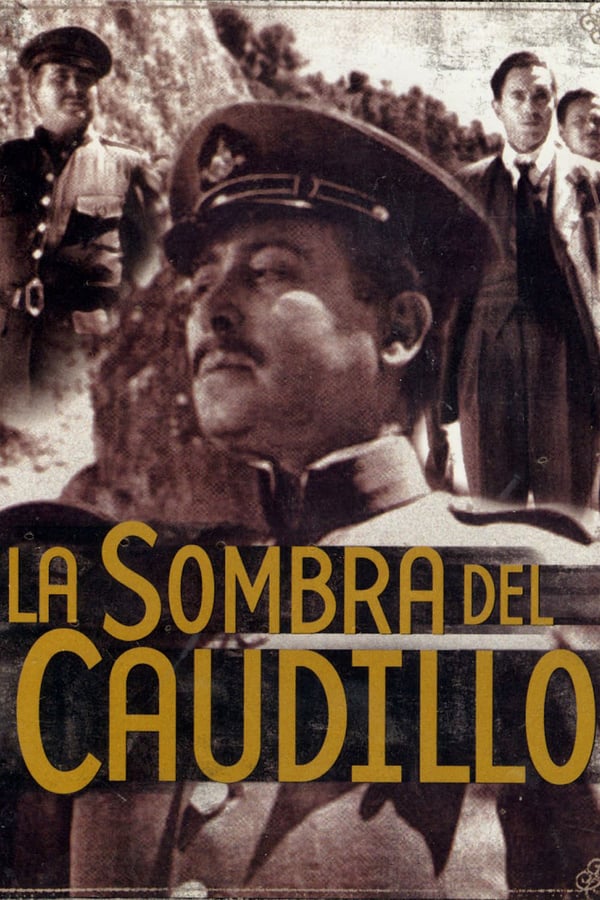 Cover of the movie La sombra del caudillo