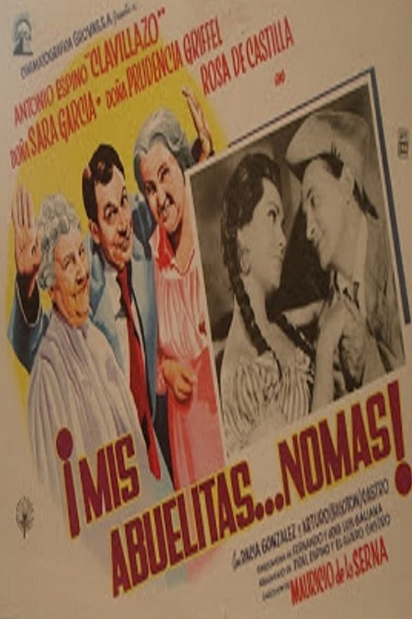 Cover of the movie Mis abuelitas... no más!