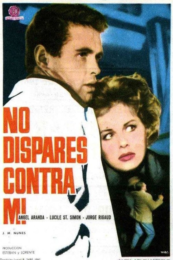 Cover of the movie No dispares contra mí