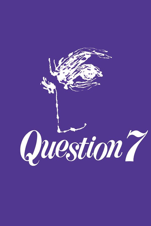 Cover of the movie Question 7