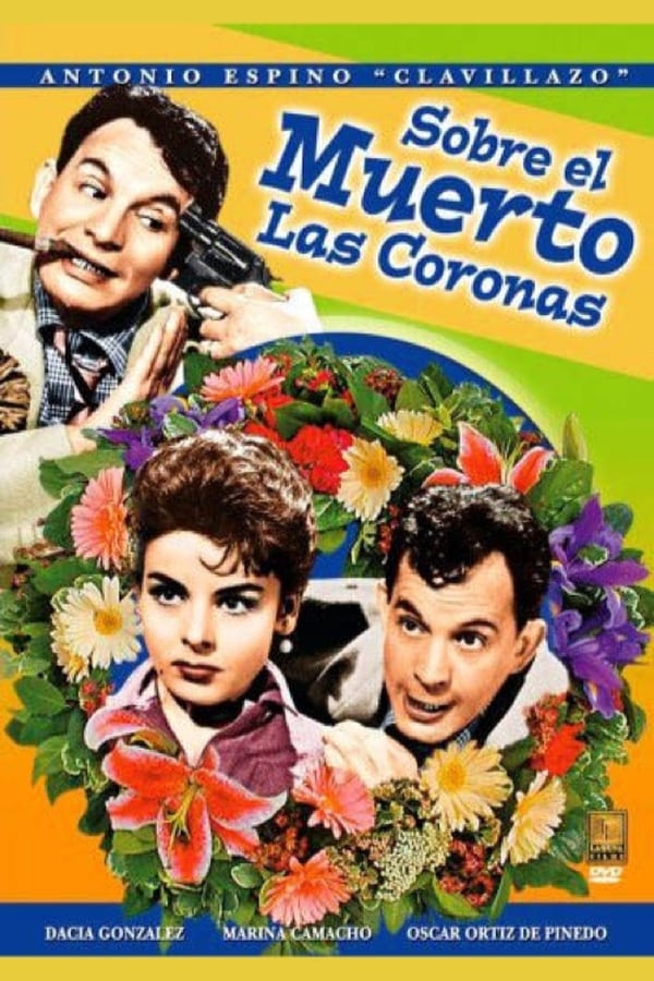 Cover of the movie Sobre el muerto las coronas
