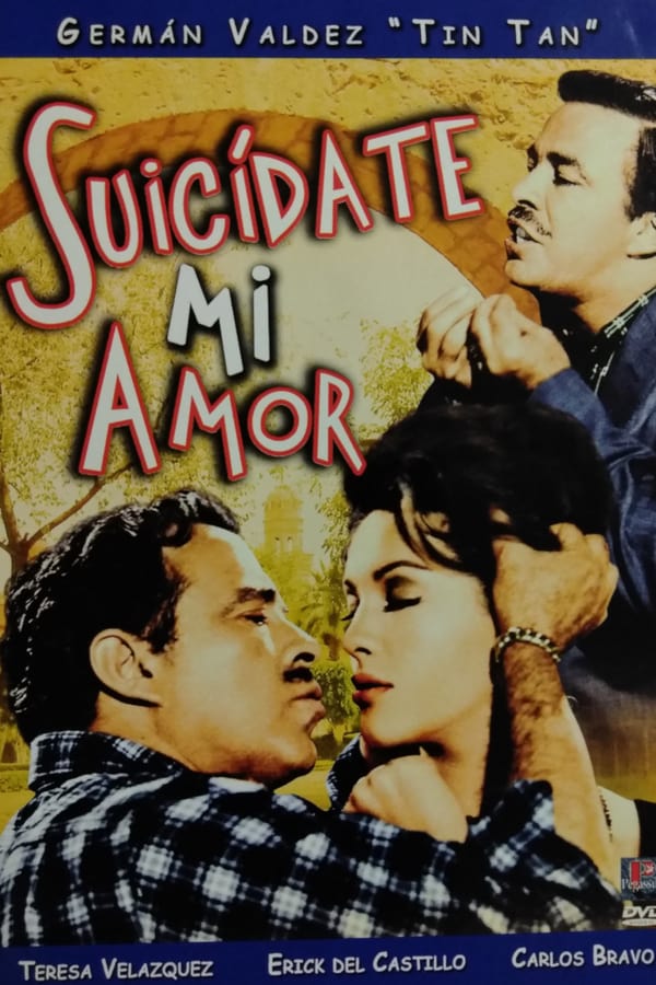 Cover of the movie Suicídate mi amor