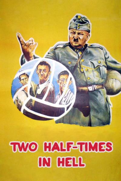 Cover of the movie Two Half-Times in Hell