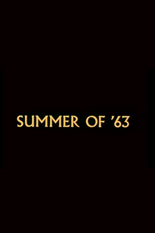 Cover of the movie Summer of '63