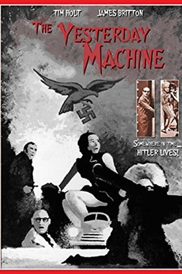 Cover of the movie The Yesterday Machine