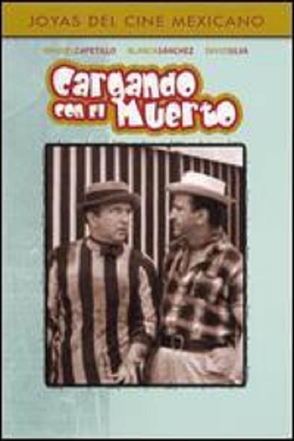 Cover of the movie Cargando con el muerto